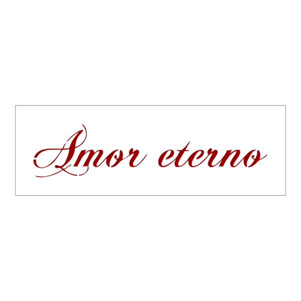 Stencil Amor eterno - 10x30 - Ref 7705